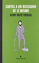 CARTAS A UN BUSCADOR DE SÍ MISMO | 9788415217367 | THOREAU, HENRY DAVID