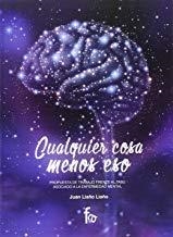 CUALQUIER COSA MENOS ESO | 9788490888650 | LIAÑO LIAÑO, JUAN