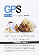 INFECCIONES RESPIRATORIAS MÁS FRECUENTES EN EL NIÑO | 9788491241355 | SANCHEZ GUERRERO, LAURA