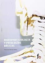 ANATOMOFISIOLOGÍA Y PATOLOGÍAS BÁSICAS | 9788490888797 | MORENO MUÑOZ, FERNANDO