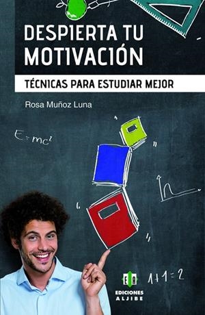 DESPIERTA TU MOTIVACIÓN | 9788497008129 | MUÑOZ LUNA, ROSA