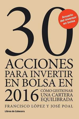 30 ACCIONES PARA INVERTIR EN BOLSA EN 2016 | 9788494433900 | LOPEZ MARTINEZ, FRANCISCO