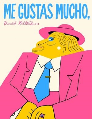 ME GUSTAS MUCHO, BENDIK KALTENBORN | 9788416167234 | KALTENBORN, BENDIK