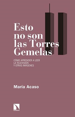 ESTO NO SON LAS TORRES GEMELAS | 9788490971185 | ACASO, MARIA
