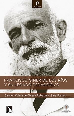 FRANCISCO GINER DE LOS RÍOS Y SU LEGADO PEDAGÓGICO | 9788490970812 | COLMENAR, CARMEN