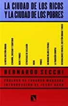 CIUDAD DE LOS RICOS Y LA CIUDAD DE LOS POBRES, LA | 9788483199756 | SECCHI, BERNARDO