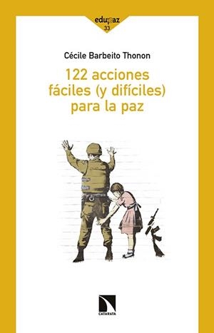 122 ACCIONES FÁCILES (Y DIFÍCILES) PARA LA PAZ | 9788490971062 | BARBEITO THONON, CECILE