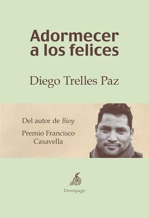 ADORMECER A LOS FELICES | 9788494447211 | TRELLES PAZ, DIEGO