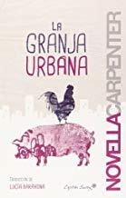 GRANJA URBANA, LA | 9788494367632 | CARPENTER, NOVELLA