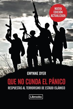 QUE NO CUNDA EL PANICO - (NUEVA EDICIÓN ACTUALIZADA) | 9788494456961 | DYER, GWYNNE