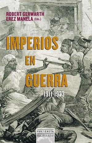 IMPERIOS EN GUERRA, 1911-1923 | 9788416345168 | GERWARTH / MANELA