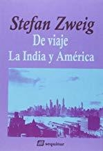 DE VIAJE IV - LA INDIA Y AMÉRICA | 9788415707387 | ZWEIG, STEFAN