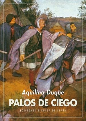 PALOS DE CIEGO | 9788416034604 | DUQUE, AQUILINO