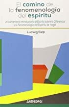 CAMINO DE LA FENOMENOLOGÍA DEL ESPÍRITU, EL | 9788416421015 | SIEP, LUDWIG