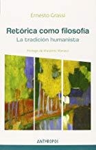 RETÓRICA COMO FILOSOFÍA | 9788416421077 | GRASSI, ERNESTO