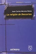 RELIGIÓN DE DESCARTES, LA | 9788416421244 | MORENO ROMO, JUAN CARLOS