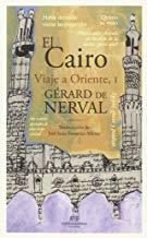 VIAJE A ORIENTE 01 : EL CAIRO | 9788494441318 | DE NERVAL, GERARD