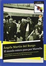 MUNDO ENTERO PASA POR MARSELLA, EL | 9788494403620 | MARTIN DEL BURGO, ANGELA