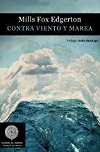 CONTRA VIENTO Y MAREA | 9788494403682 | EDGERTON, MILLS FOX