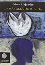 ...Y MÁS ALLÁ DE MI VIDA | 9788494475283 | ALEJANDRE, JAIME