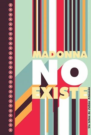 MADONNA NO EXISTE | 9788496730663 | ALMAZAN, JULIAN