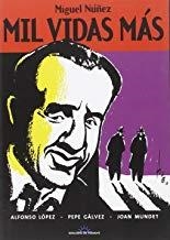 MIL VIDAS MAS. MIGUEL NUÑEZ | 9788496730540 | GALVEZ, PEPE