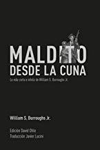 MALDITO DESDE LA CUNA | 9788494414114 | BURROUGHS JR., WILLIAM