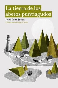TIERRA DE LOS ABETOS PUNTIAGUDOS, LA | 9788494355967 | ORNE JEWETT, SARAH