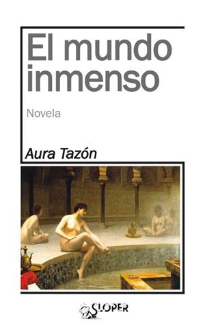MUNDO INMENSO, EL | 9788494338052 | TAZON CUBILLAS, AURA