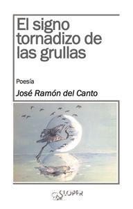 SIGNO TORNADIZO DE LAS GRULLAS, EL | 9788494338038 | DEL CANTO NIETO, JOSÉ RAMÓN