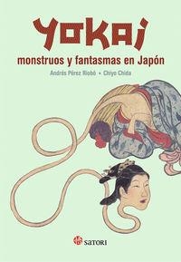 YOKAI. MONSTRUOS Y FANTASMAS EN JAPÓN | 9788494239076 | PÉREZ RIOBÓ, ANDRÉS