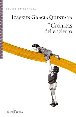 CRÓNICAS DEL ENCIERRO | 9788416148349 | GRACIA QUINTANA, IZASKUN