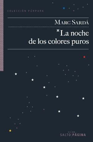 NOCHE DE LOS COLORES PUROS, LA | 9788416148387 | SARDA, MARC