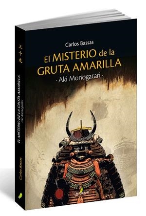AKI MONOGATARI. EL MISTERIO DE LA GRUTA AMARILLA | 9788494344930 | BASSAS DEL REY, CARLOS