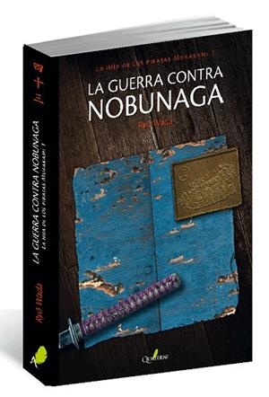 GUERRA CONTRA NOBUNAGA, LA | 9788494285899 | WADA, RYO