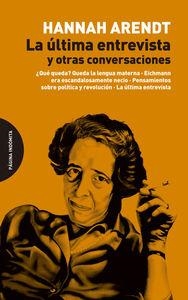 ÚLTIMA ENTREVISTA Y OTRAS CONVERSACIONES, LA | 9788494366482 | ARENDT, HANNAH