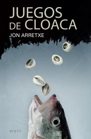 JUEGOS DE CLOACA | 9788491090526 | ARRETXE, JON