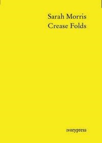 CREASE FOLDS | 9788494282072 | MORRIS, SARAH