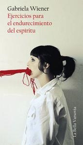 EJERCICIOS PARA EL ENDURECIMIENTO DEL ESPÍRITU | 9788494228964 | WIENER, GABRIELA