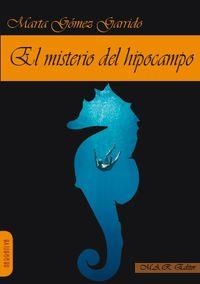 MISTERIO DEL HIPOCAMPO, EL | 9788494355387 | GOMEZ GARRIDO, MARTA