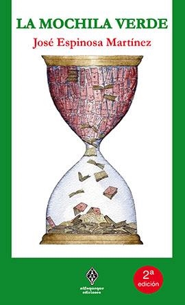 MOCHILA VERDE, LA | 9788494386909 | ESPINOSA MARTINEZ, JOSE