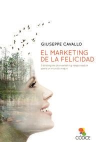 MARKETING DE LA FELICIDAD, EL | 9788494141621 | CAVALLO, GIUSEPPE