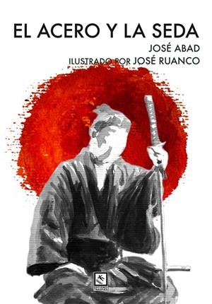 ACERO Y LA SEDA, EL | 9788494450303 | ABAD / RUANCO