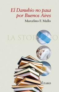 DANUBIO NO PASA POR BUENOS AIRES, EL | 9788494294341 | FERNANDEZ MALLO, MARCELINO