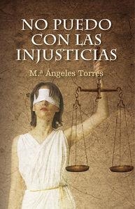 NO PUEDO CON LAS INJUSTICIAS | 9788481989274 | TORRES BREA, Mª ANGELES