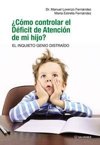 ¿CÓMO CONTROLAR EL DÉFICIT DE ATENCIÓN DE MI HIJO? | 9788481989397 | FERNANDEZ / FERNANDEZ