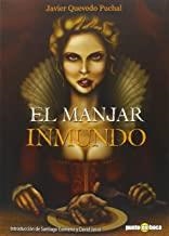 MANJAR INMUNDO, EL | 9788416307005 | QUEVEDO PUCHAL, JAVIER