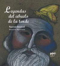 LEYENDAS DEL ABUELO DE LA TARDE | 9788494344626 | ROSENCOF, MAURICIO
