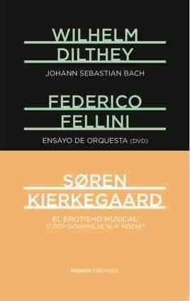 EROTISMO MUSICAL, EL. ENSAYO DE ORQUESTA (DVD). J. S. BACH | 9788494218934 | KIERKEGAARD / FELLINI / DILTHEY