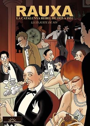RAUXA. LA CATALUNYA REBEL DE 1925 A 1931 | 9788415944119 | JUSTE DE NIN, LLUIS